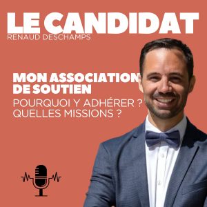 Lire la suite à propos de l’article Nouvel épisode du podcast LE CANDIDAT : à quoi sert mon association de soutien ?